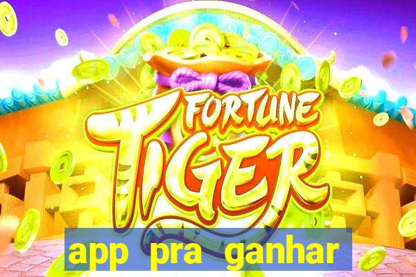 app pra ganhar dinheiro jogando