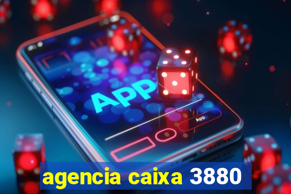 agencia caixa 3880