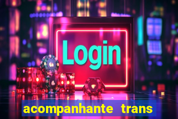 acompanhante trans de santos