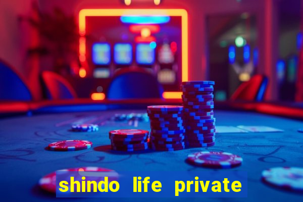 shindo life private server blaze