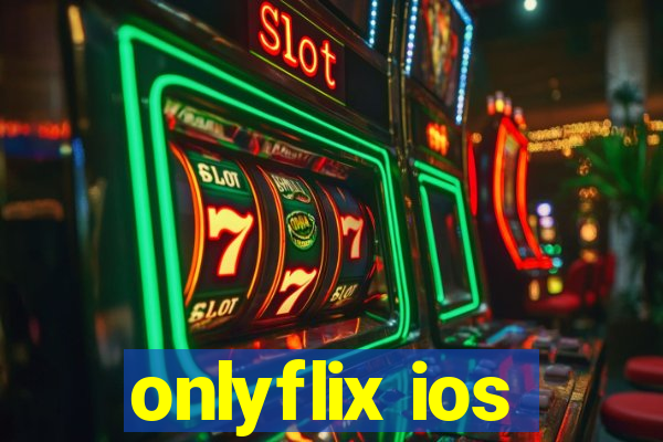 onlyflix ios