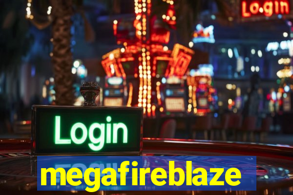 megafireblaze