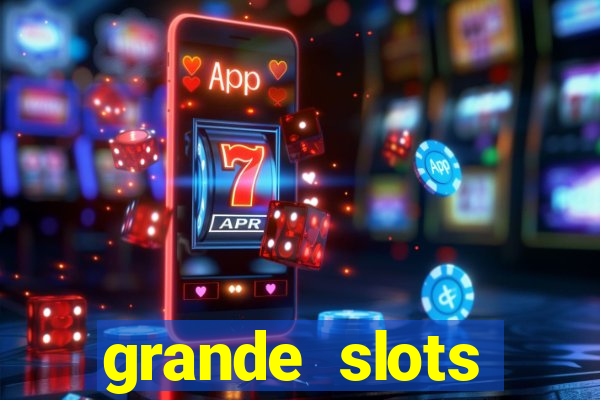 grande slots jackpot louco