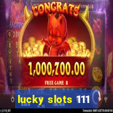 lucky slots 111