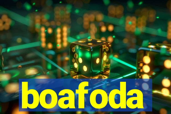 boafoda