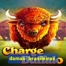 damas brasileiras jogar online