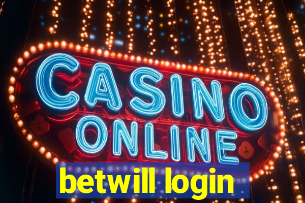 betwill login