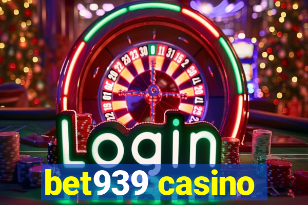 bet939 casino