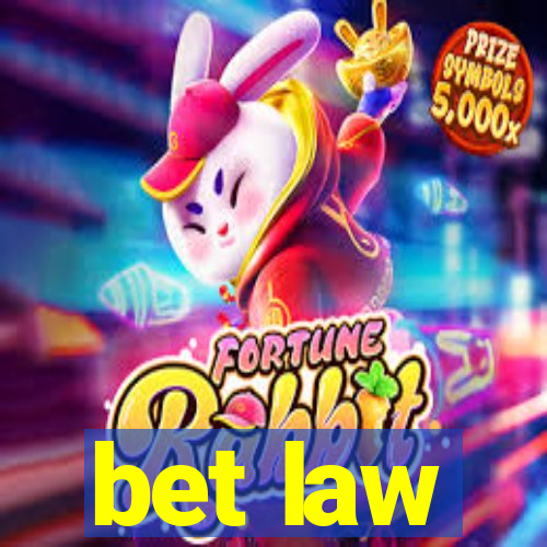 bet law