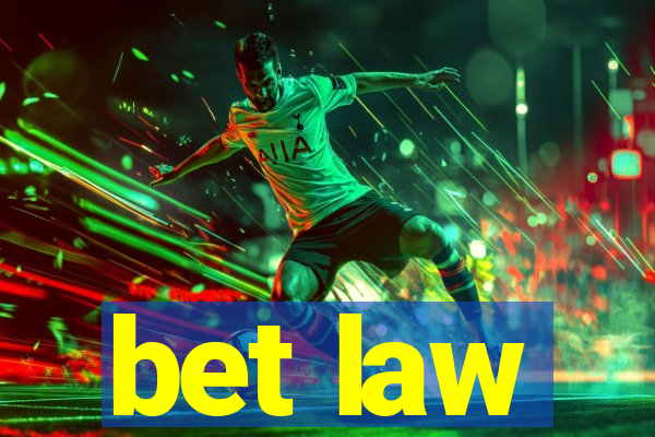 bet law