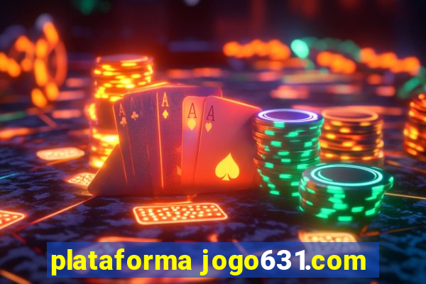 plataforma jogo631.com