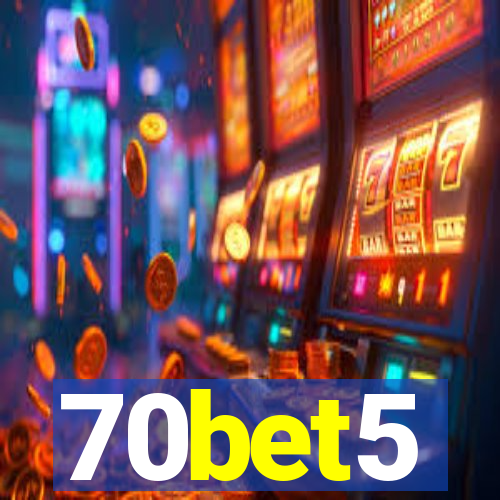 70bet5