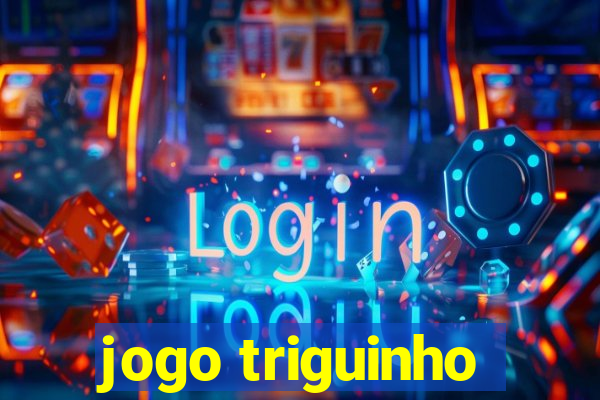 jogo triguinho