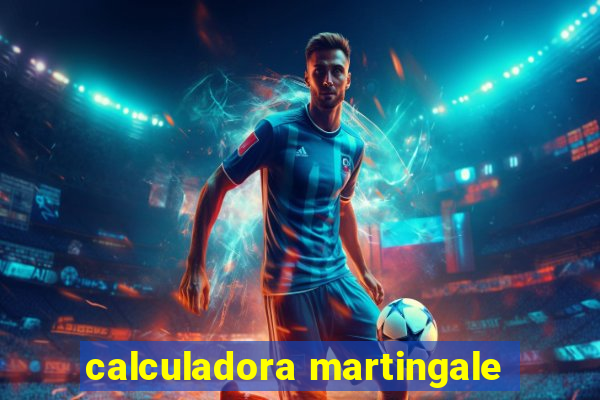 calculadora martingale