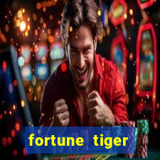 fortune tiger minimo 1 real