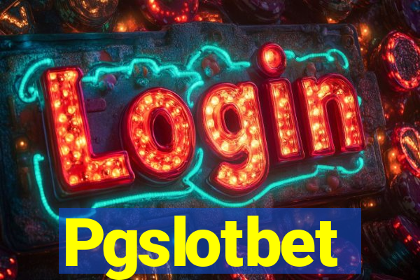 Pgslotbet