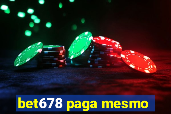 bet678 paga mesmo