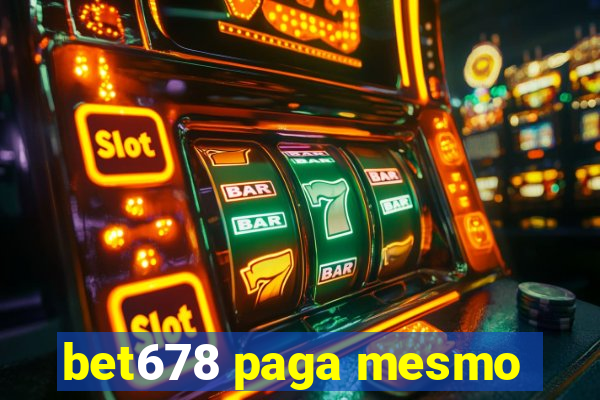 bet678 paga mesmo