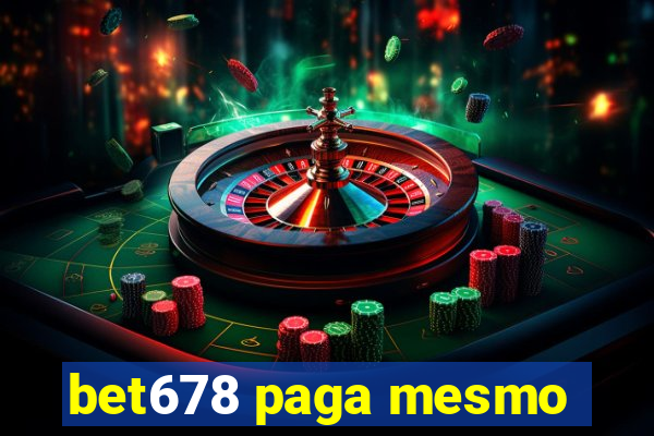 bet678 paga mesmo