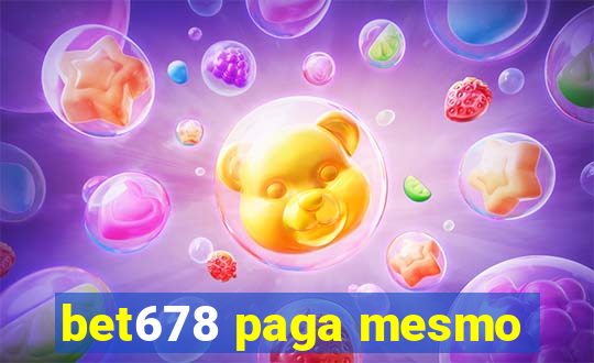 bet678 paga mesmo