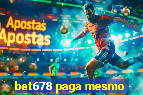 bet678 paga mesmo