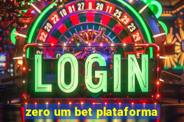 zero um bet plataforma