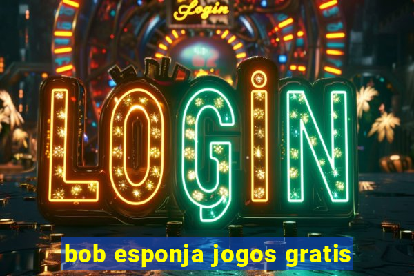 bob esponja jogos gratis