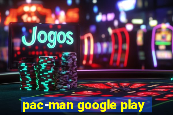 pac-man google play