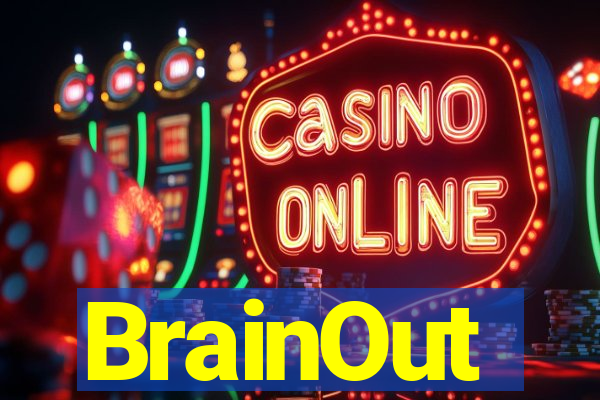 BrainOut