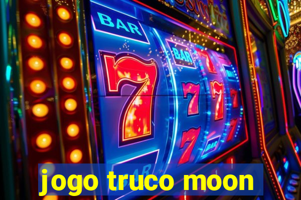 jogo truco moon