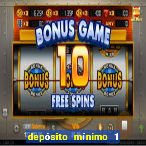 depósito mínimo 1 real fortune tiger