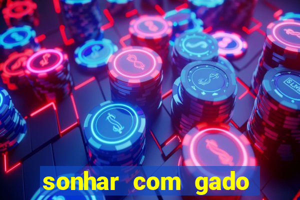 sonhar com gado jogo do bicho