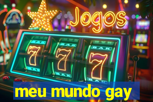 meu mundo gay