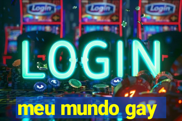 meu mundo gay