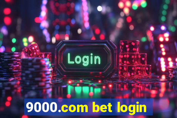 9000.com bet login