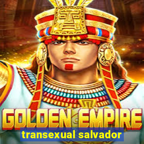 transexual salvador