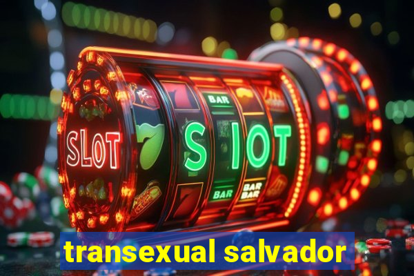 transexual salvador