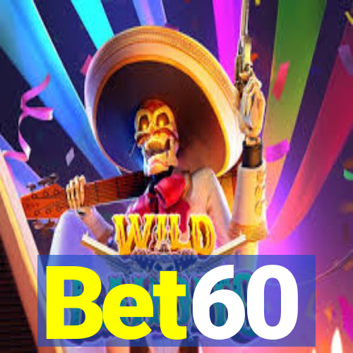 Bet60