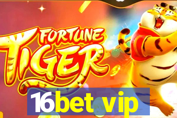 16bet vip