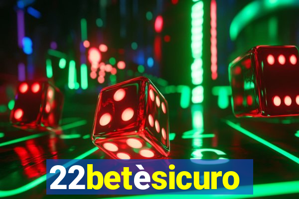 22betèsicuro