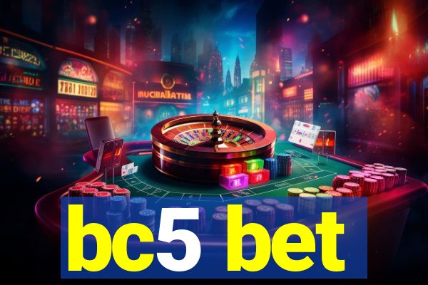 bc5 bet