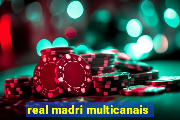 real madri multicanais