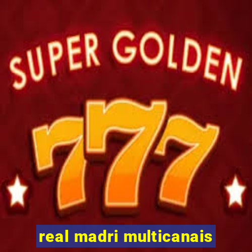 real madri multicanais