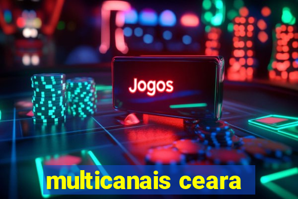 multicanais ceara