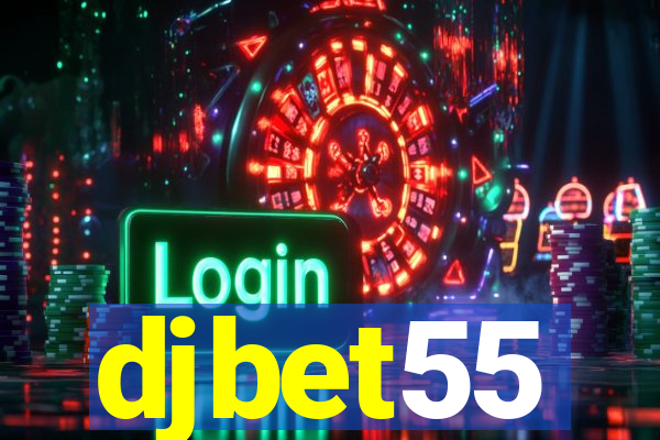 djbet55