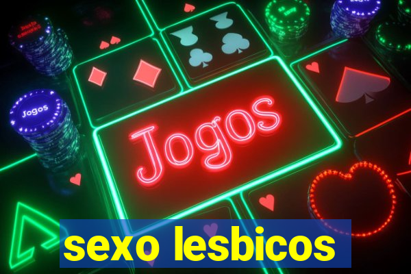 sexo lesbicos