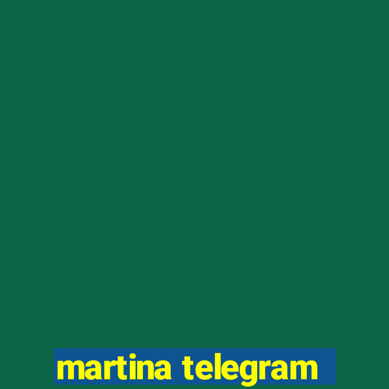 martina telegram