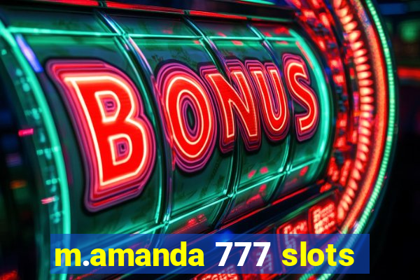 m.amanda 777 slots