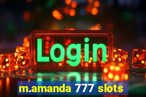 m.amanda 777 slots