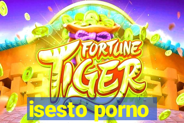 isesto porno